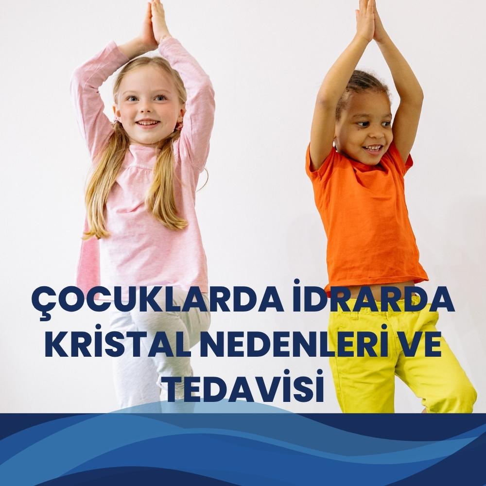 Çocuklarda İdrarda Kristal Nedenleri